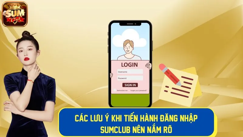 Các lưu ý khi tiến hành đăng nhập tại nhà cái